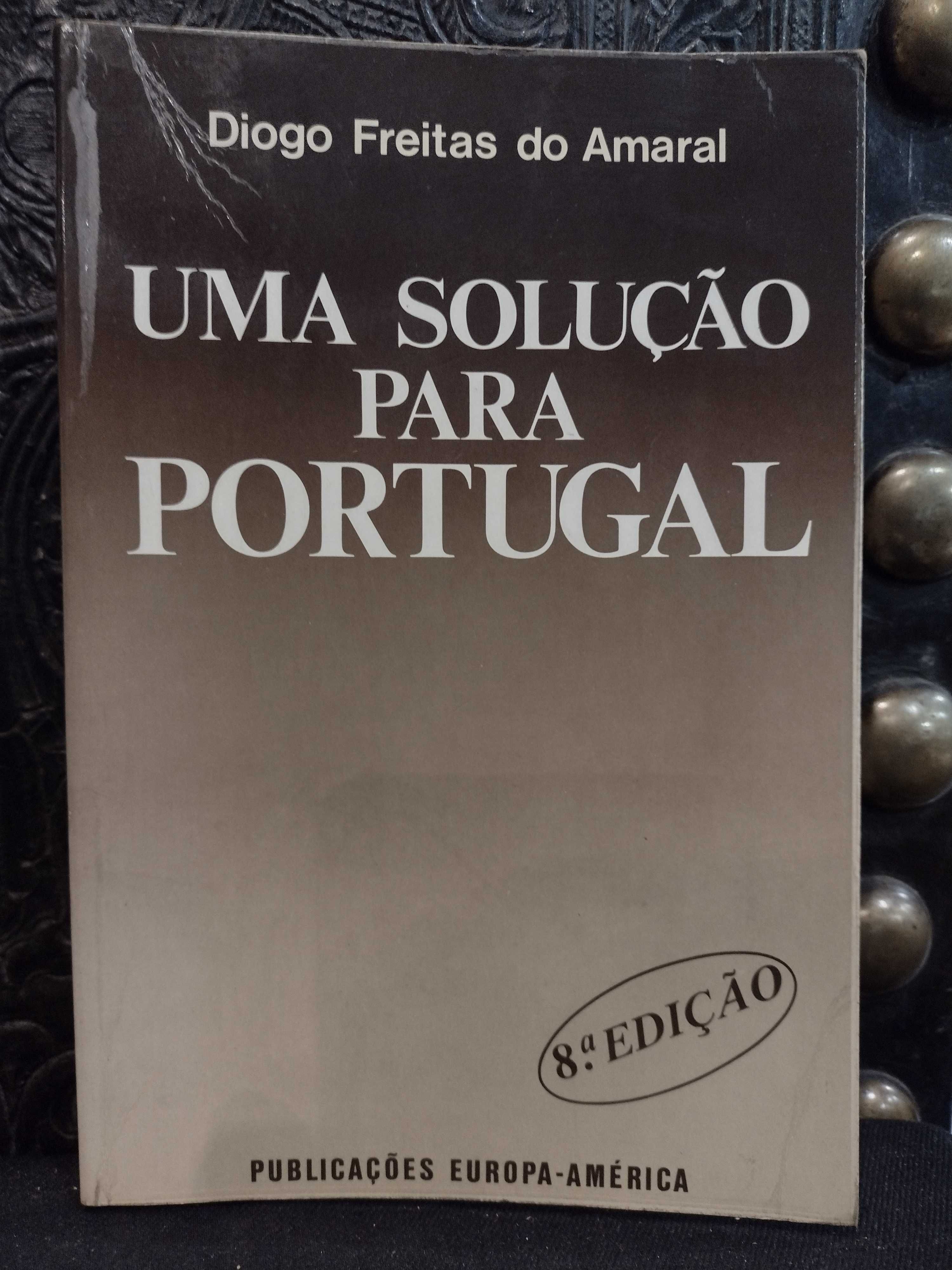 Uma Solução para Portugal - Diogo Freitas do Amaral