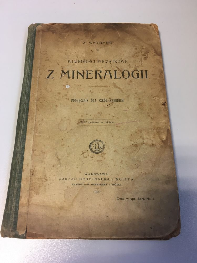 Z. Weyberg - Wiadomości początkowe z mineralogii 1907