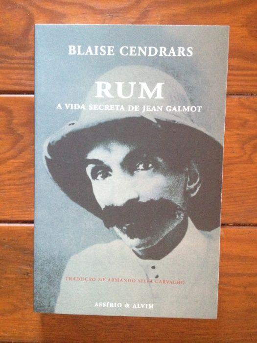 Blaise Cendrars - Rum, a vida secreta de Jean Galmot