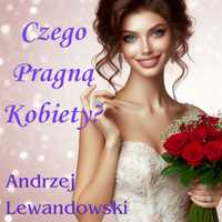 Ebook Czego Pragną Kobiety?Tajemnice,Pragnienia,Miłość,Przygoda,Sekret