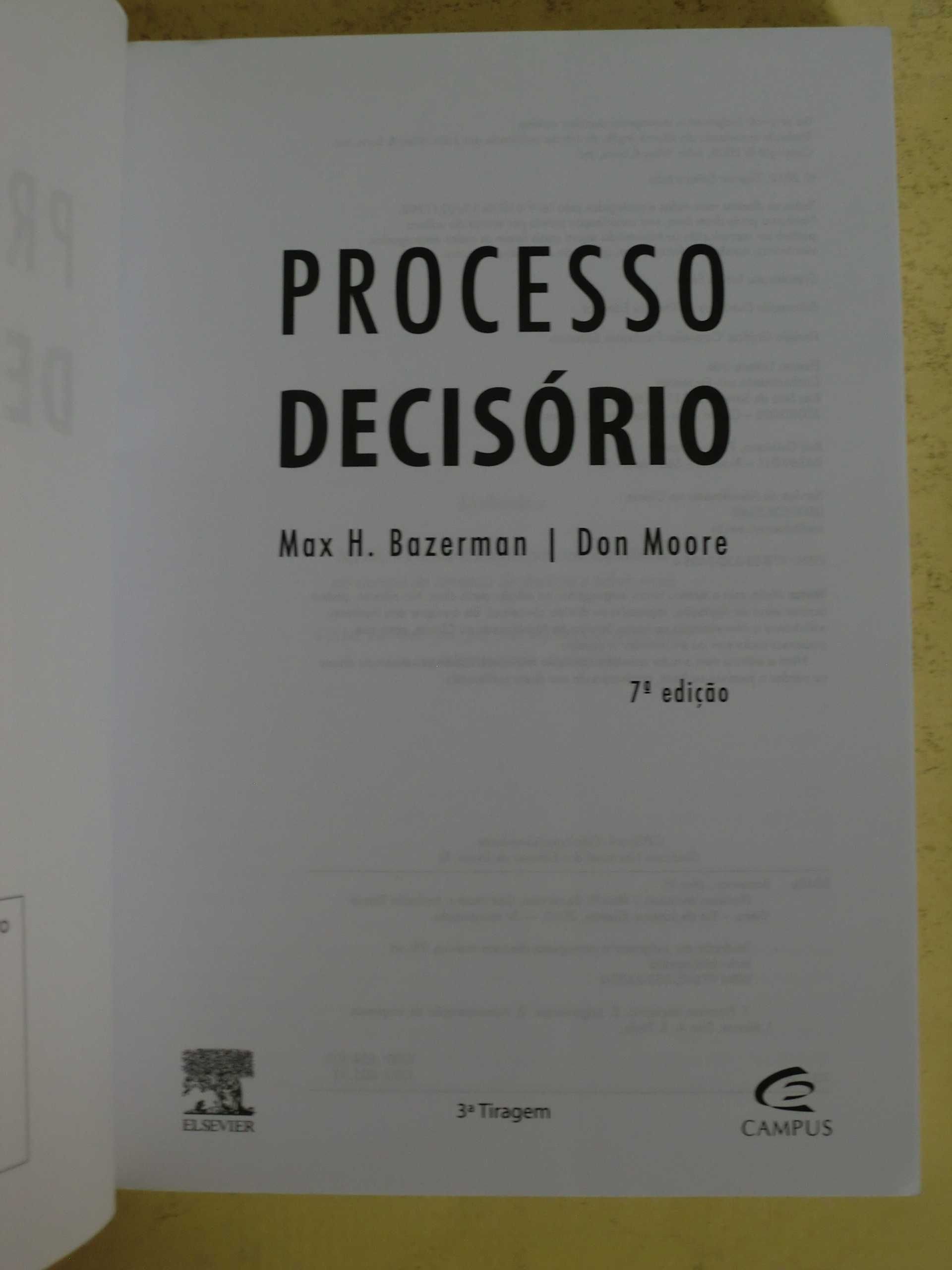 Processo Decisório
(7ª Edição)
de Don Moore e Max H. Bazerman