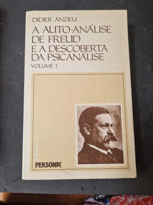 A Auto analise de Freud e a descoberta da Psicanalise - vol I e II