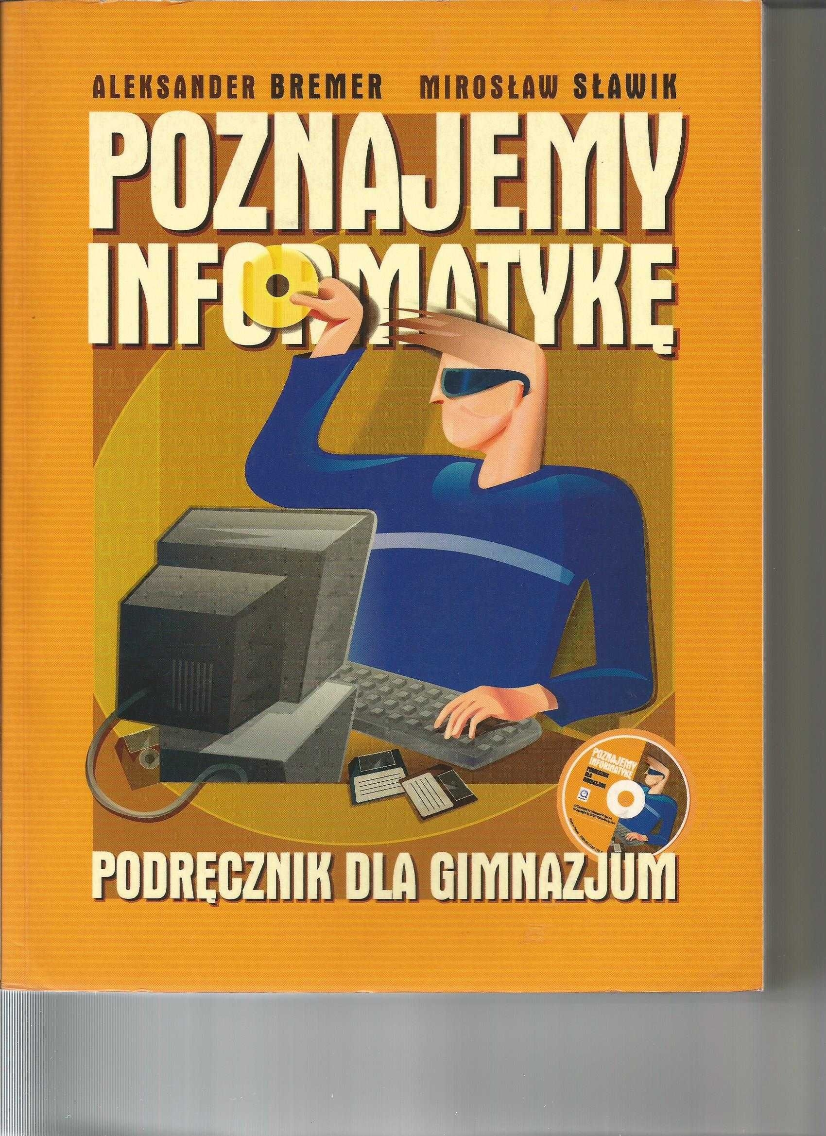 Poznajemy informatykę A. Bremer, M. Sławik