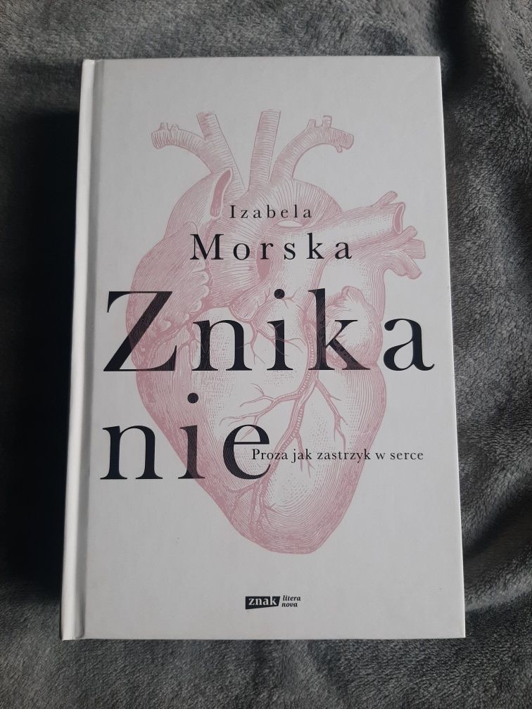 Książka "Znikanie (Proza jak zastrzyk w serce)" Izabela Morska