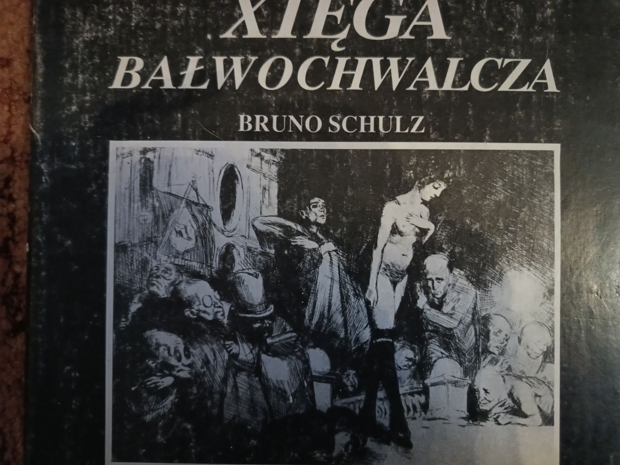 Xięga Bałwochwalcza Bruno Schulz