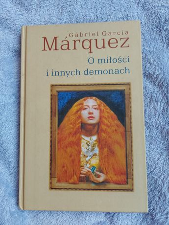 Gabriel García Márquez O miłości i innych demonach