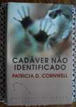 Cadáver Não Identificado de Patricia D. Cornwell