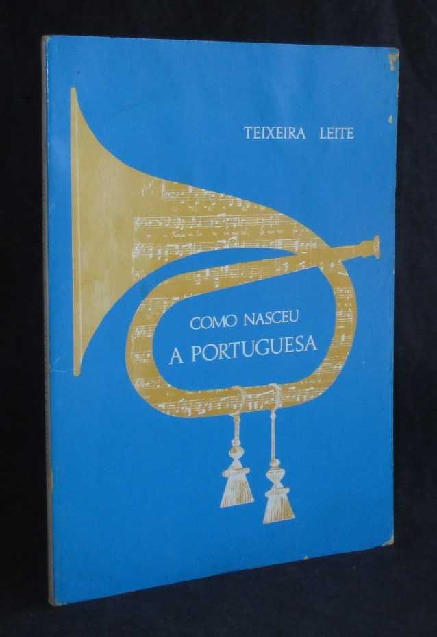 Livro Como nasceu A Portuguesa Teixeira Leite
