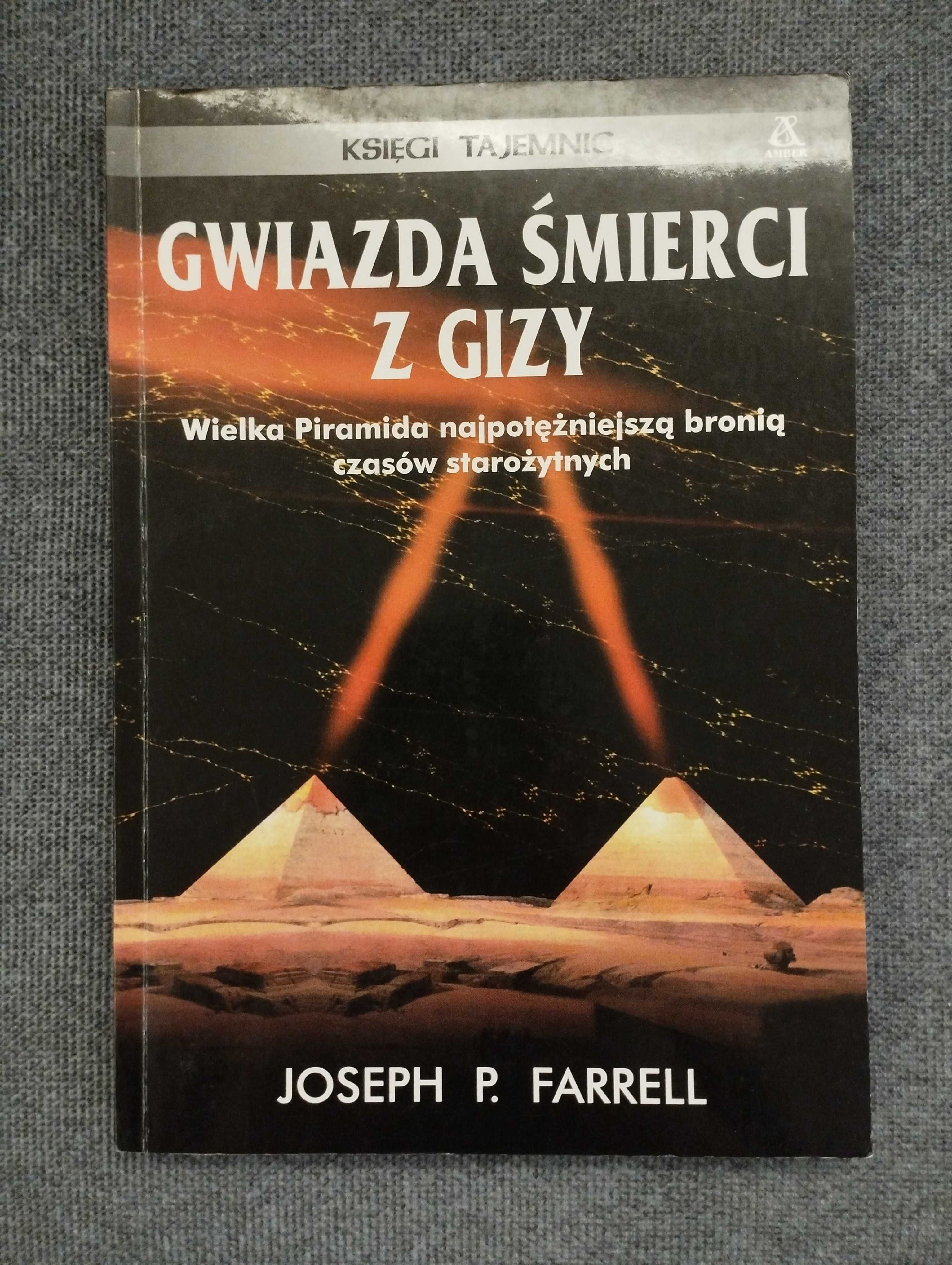 Gwiazda śmierci z Gizy - Joseph P. Farrell