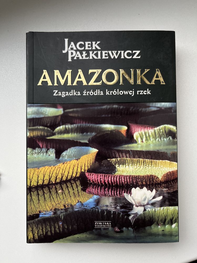 Amazonka. Zagadka źródła królowej rzek. Jacek pałkiewicz