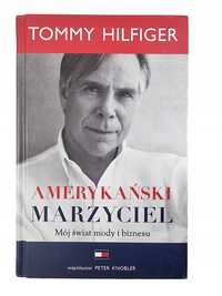 Amerykański Marzyciel / Świat mody i Biznesu / Tommy Hilfiger