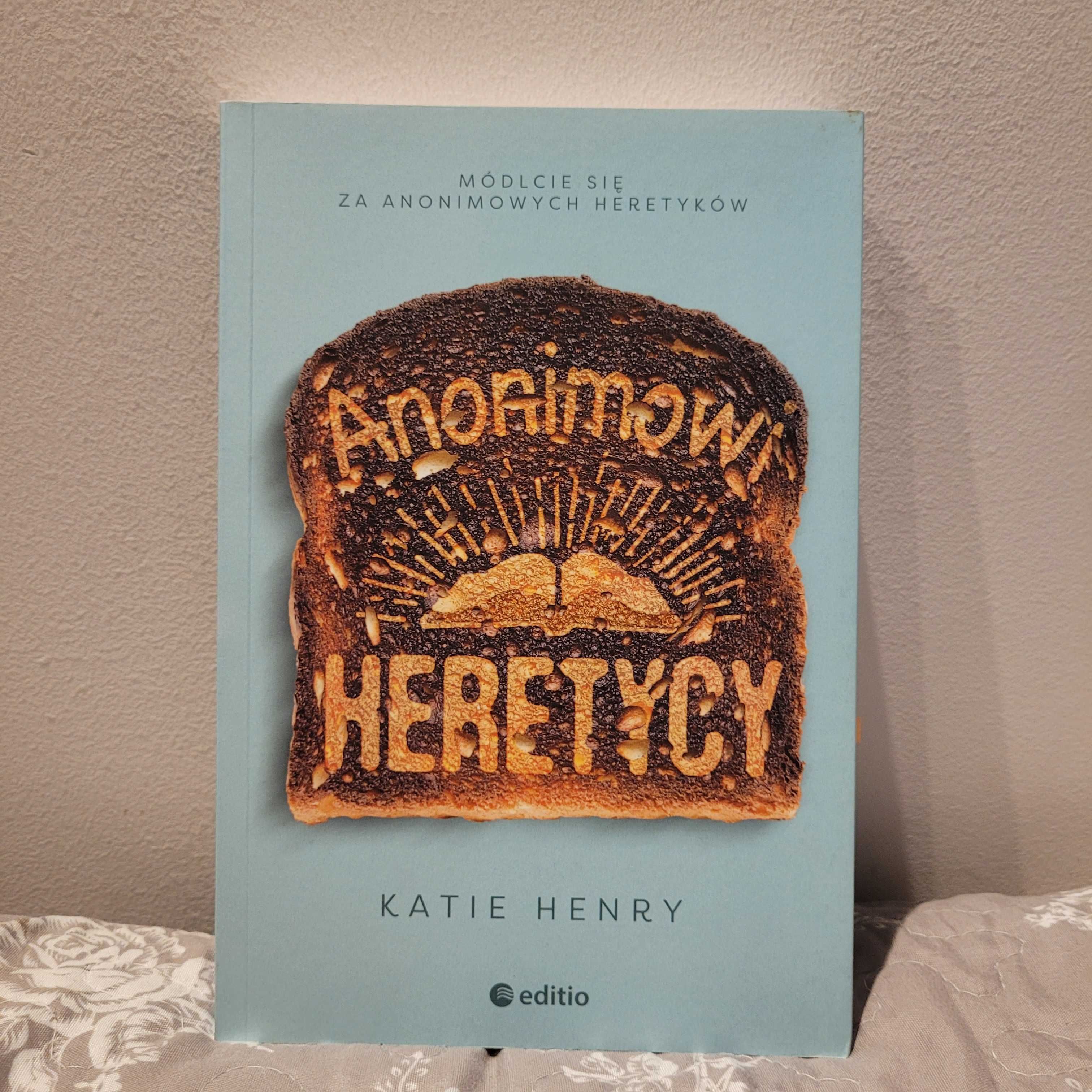 książka Anonimowi heretycy, Katie Henry