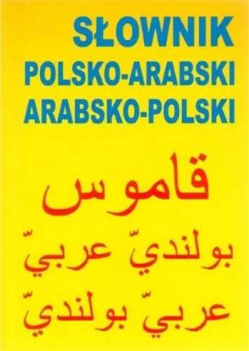 Słownik polsko - arabski, arabsko - polski BR - Marcin Michalski