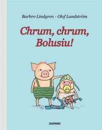 Chrum, chrum, Bolusiu! - Barbro Lindgren