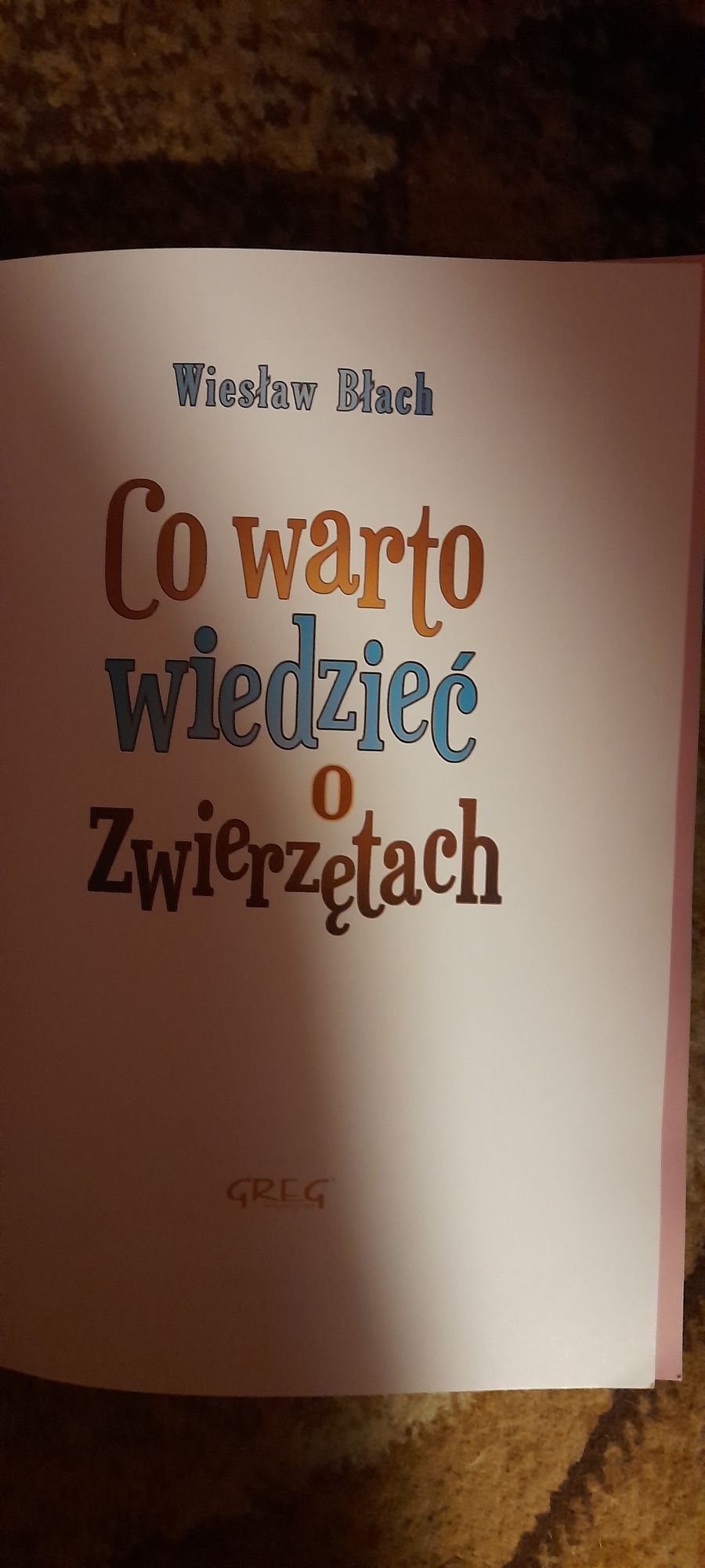 Co warto wiedzieć o zwierzętach - Wiesław Błach GREG