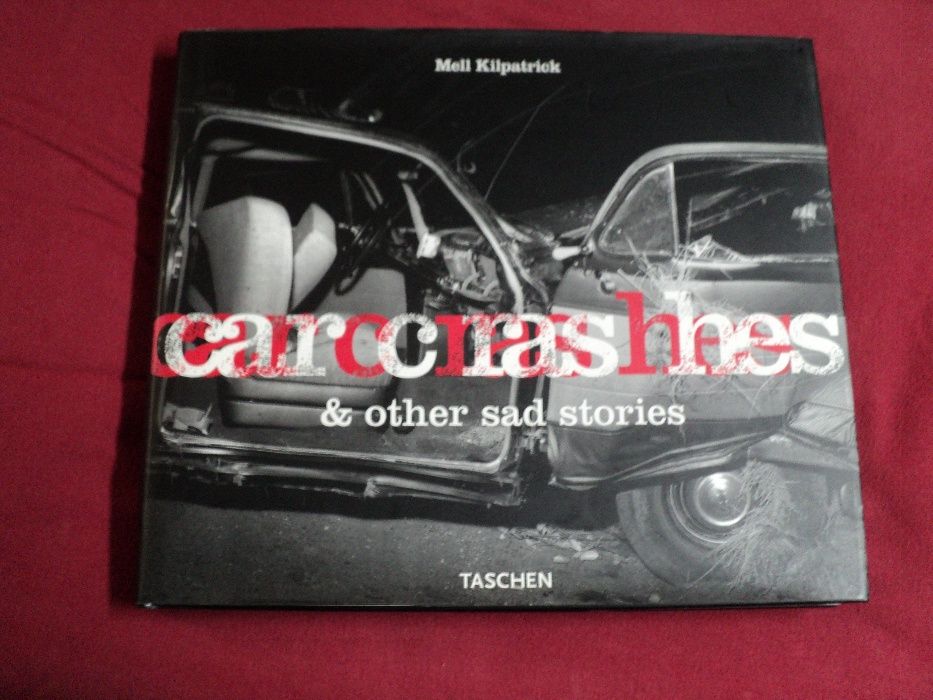 Car Crashes & Other sad Stories (Mell Kilpatrick) (Taschen)