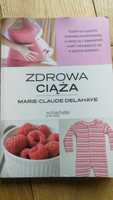 Książka "Zdrowa ciąża" Autor: Marie-Claude Delahaye