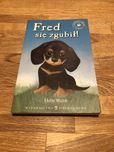 Seria: Zaopiekuj się mną. Fred się zgubił! Holly Webb