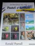 Introdução ao Pastel e acrílico de Ronald Pearsall