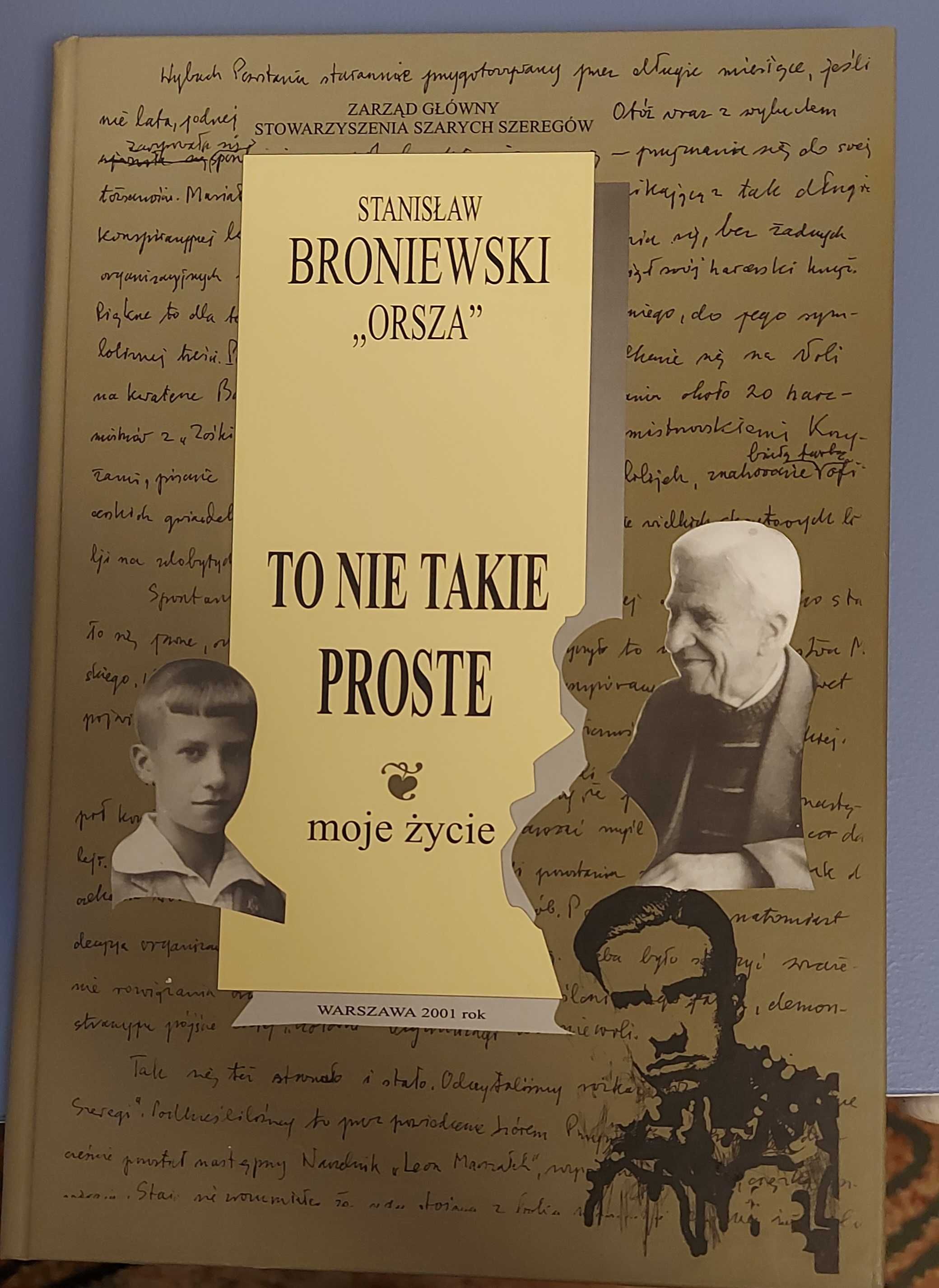To nie takie proste. Moje życie Stanisław Broniewski Orsza