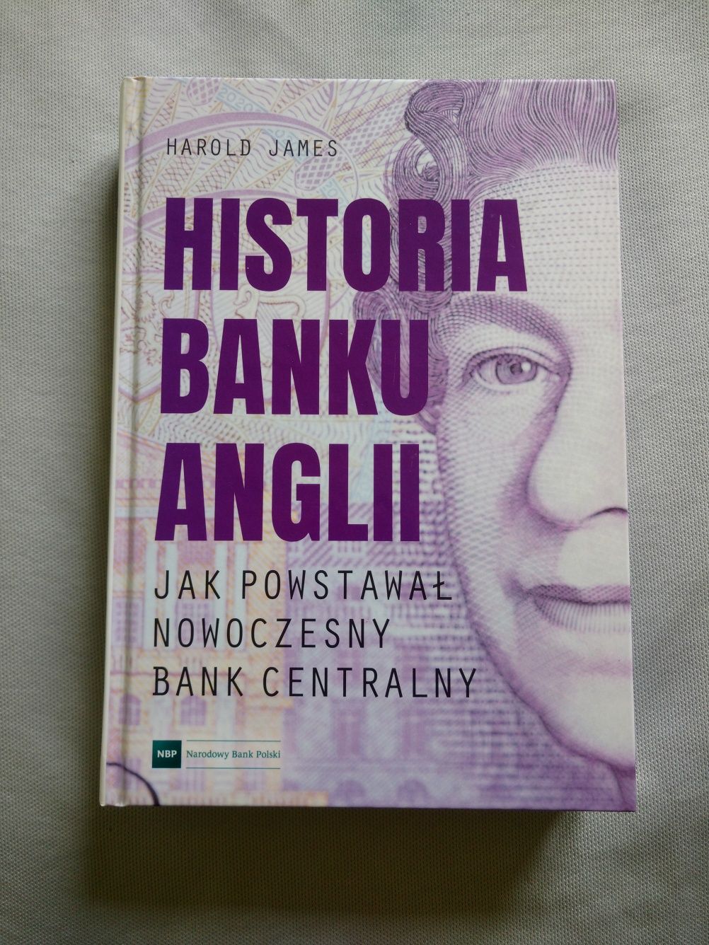 Historia Banku Anglii / Harold James