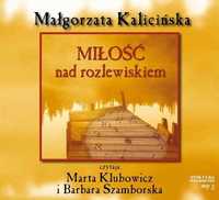 Kalicińska Miłość nad rozlewiskiem Audiobook CD-MP3 nowa