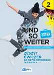 Und So Weiter. Extra 2. Język Niemiecki. Klasa 5. Zeszyt Ćwiczeń