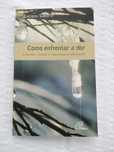 Livro Como Enfrentar A Dor