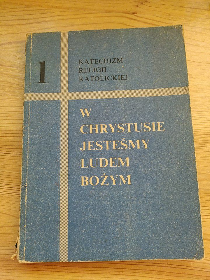 W Chrystusie jesteśmy ludem bożym - Katechizm religii katolickiej