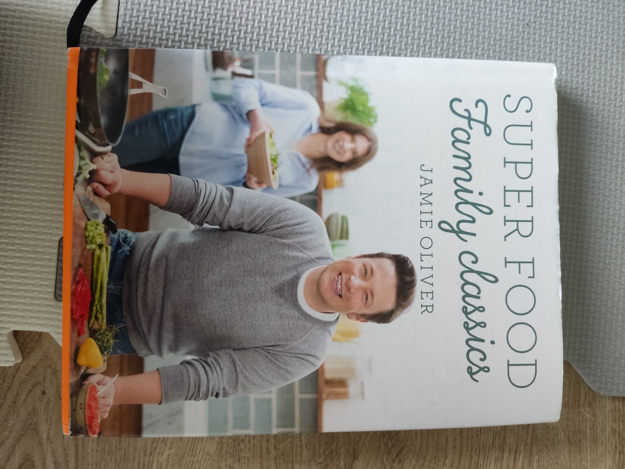 Super food family classics Jamie Oliver
