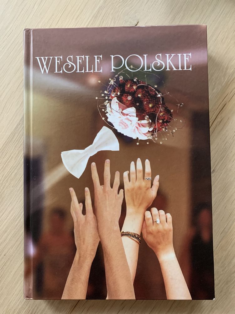 „Wesele polskie. Zwyczaje, wyjaśnienia, porady, savoir-vivre”