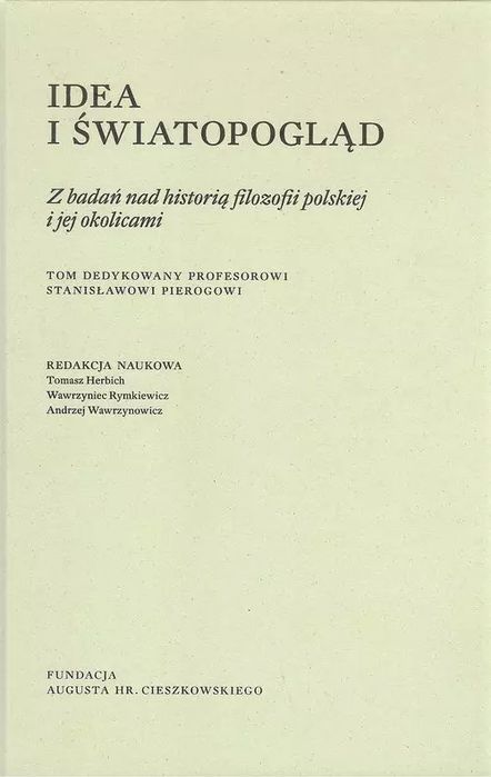 Idea i światopogląd. Fundacja Augusta Hr. Cieszkowskiego. Nowy Produkt