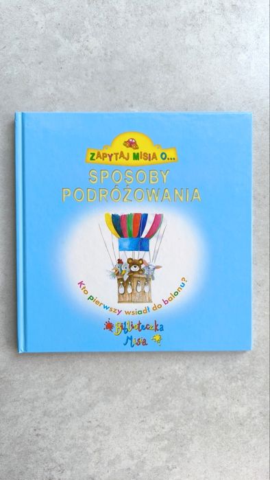 Zapytaj misia o... Sposoby podróżowania. Kto pierwszy wsiadł do balonu