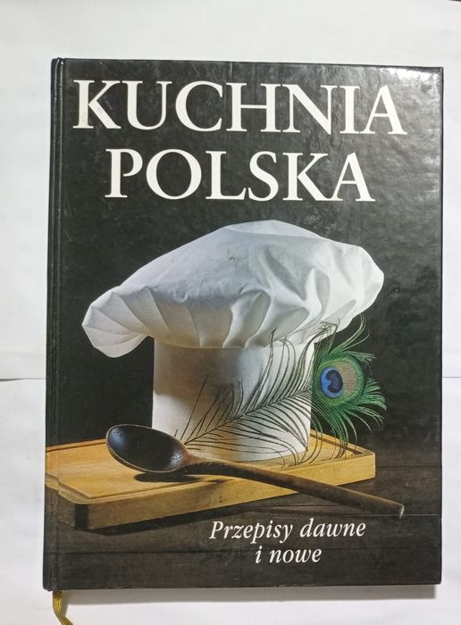 Kuchnia polska przepisy dawne i nowe praca zbiorowa