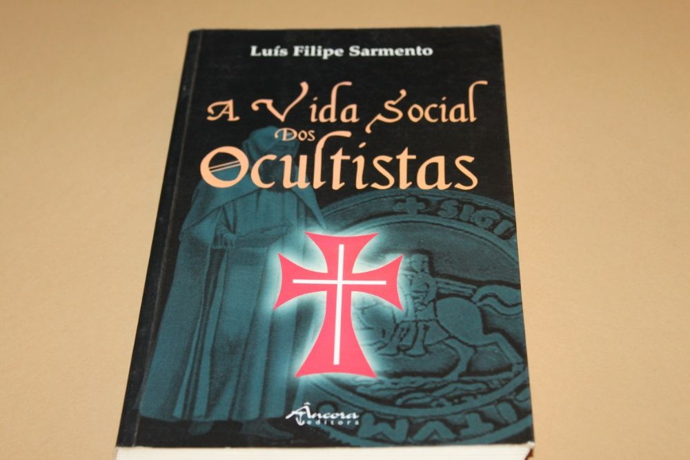 A Vida Social dos Ocultistas//Luís Filipe Sarmento