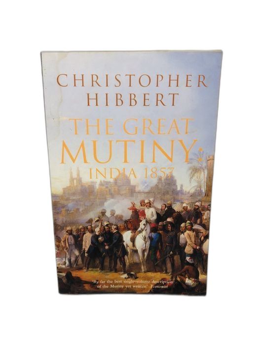 The Great Mutiny - Christopher Hibbert