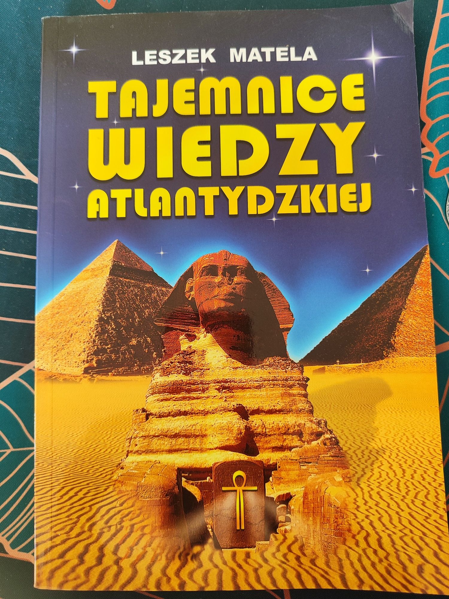 Tajemnice wiedzy atlantydzkiej Leszek Matela