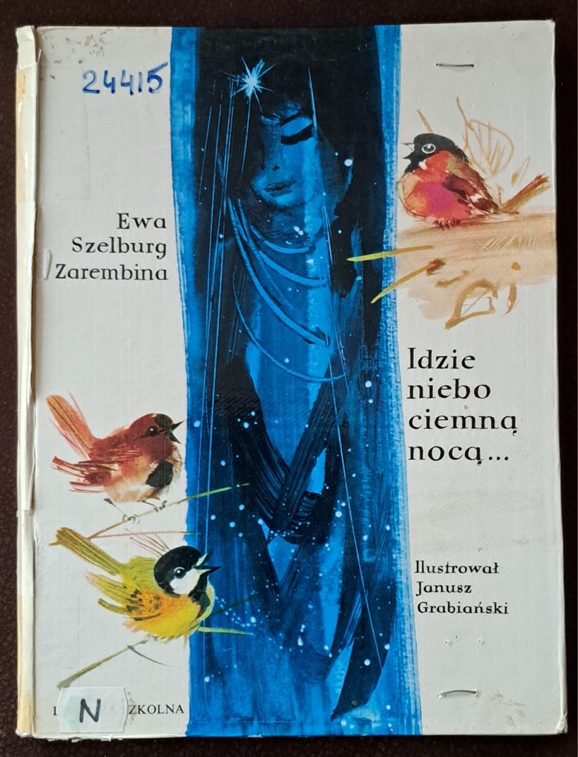 Idzie niebo ciemną nocą..E. Szelburg-Zarembina Zarembina.