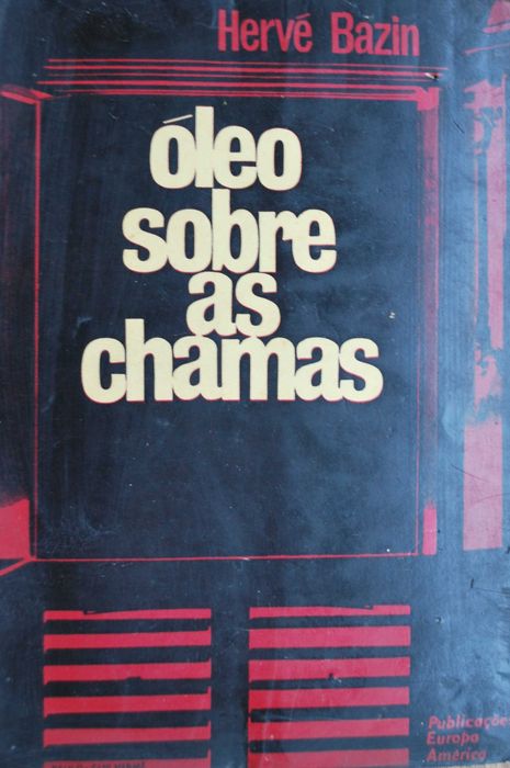 Óleo Sobre As Chamas de Herve Bazin