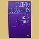Azul-Turquesa - Jacinto Lucas Pires