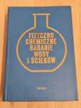 W. Hermanowicz "Fizyko-chemiczne badanie wody i ścieków"