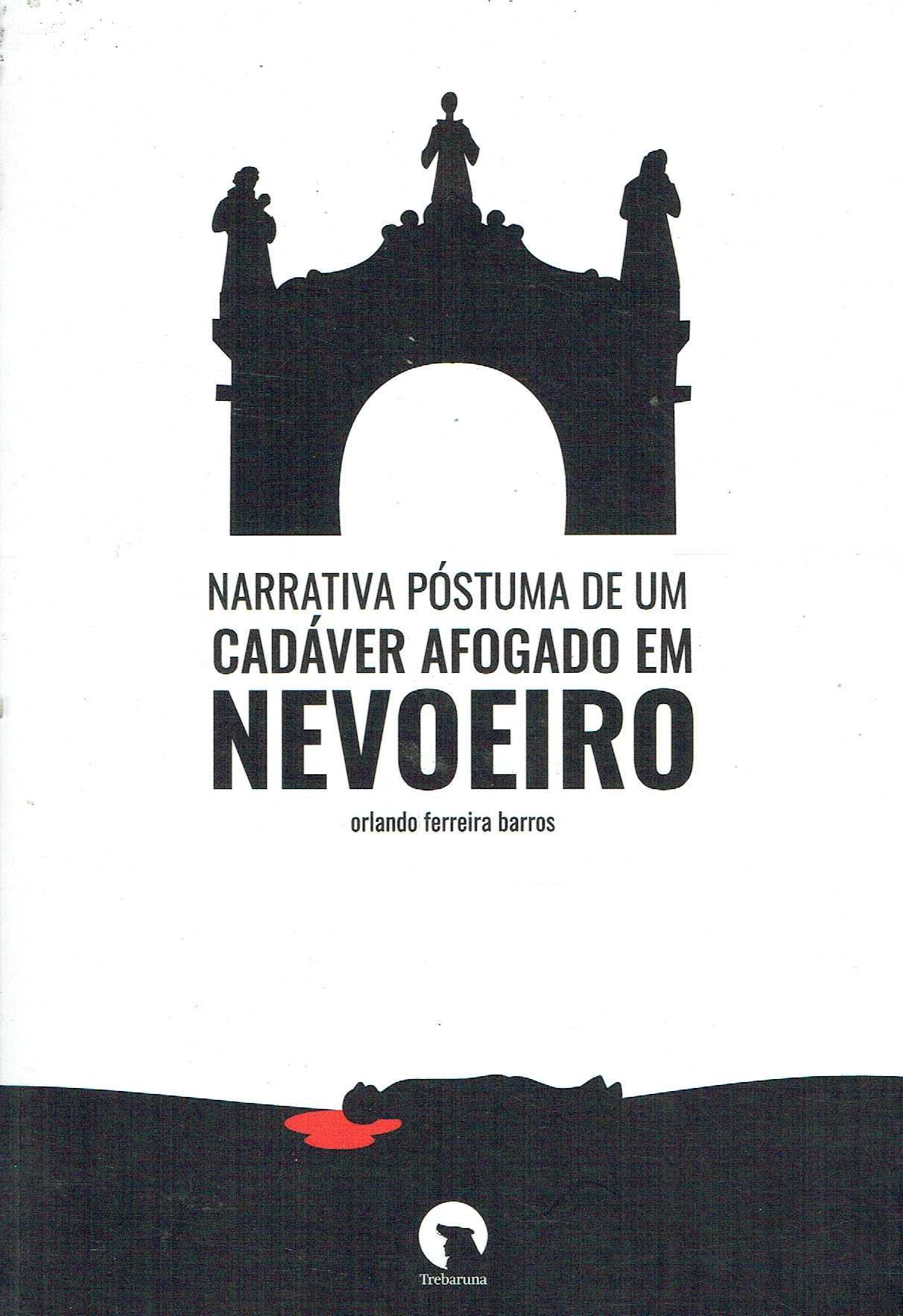 15153

Narrativa Póstuma de um Cadáver 
de Orlando Ferreira Barros