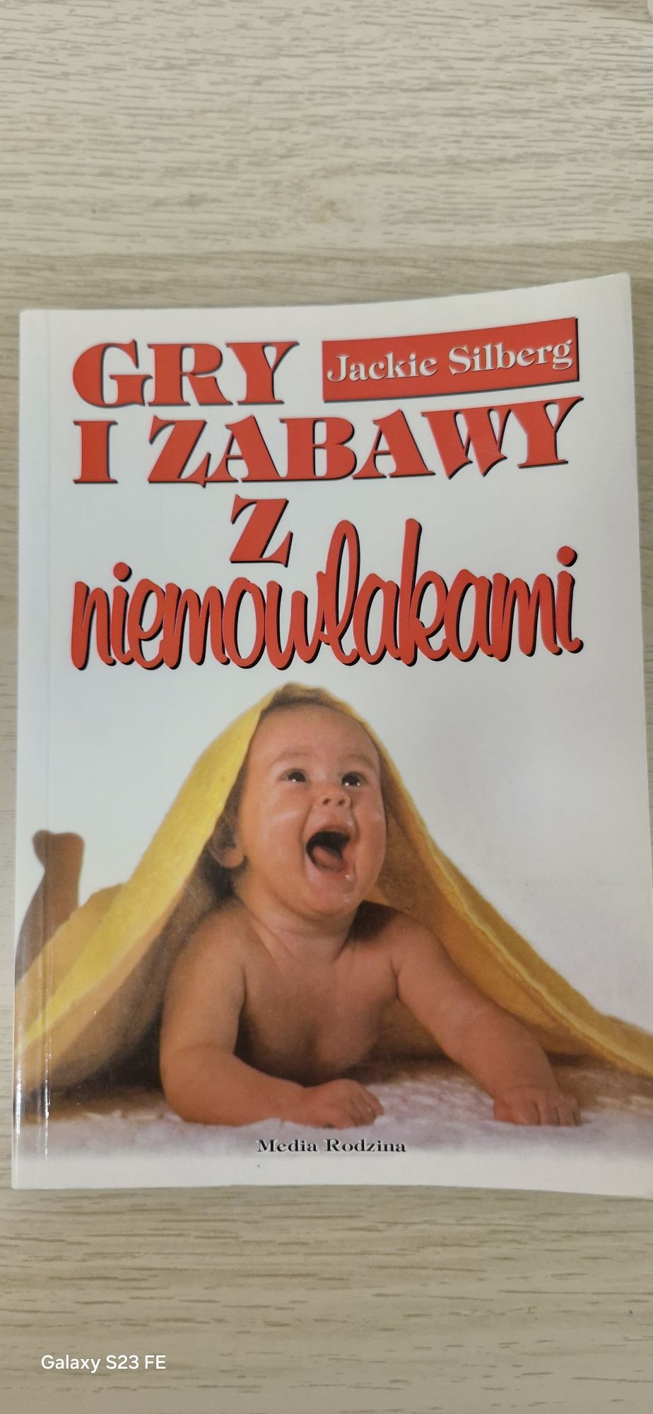 Gry i Zabawy z niemowlakami Jackie Silberg