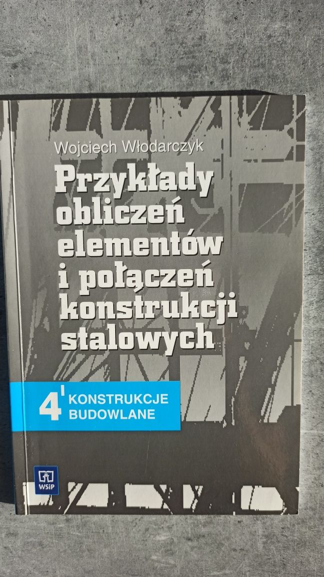 Przyklady obliczeń elementów i połączeń konstrukcji stalowych