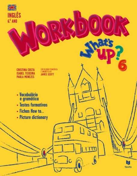 Caderno de Fichas - WHAT S UP? 6 - INGLES 6º ANO - WORKBOOK