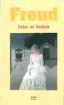 FREUD, SIGMUND +Sobre os Sonhos» ´2 t´tulos