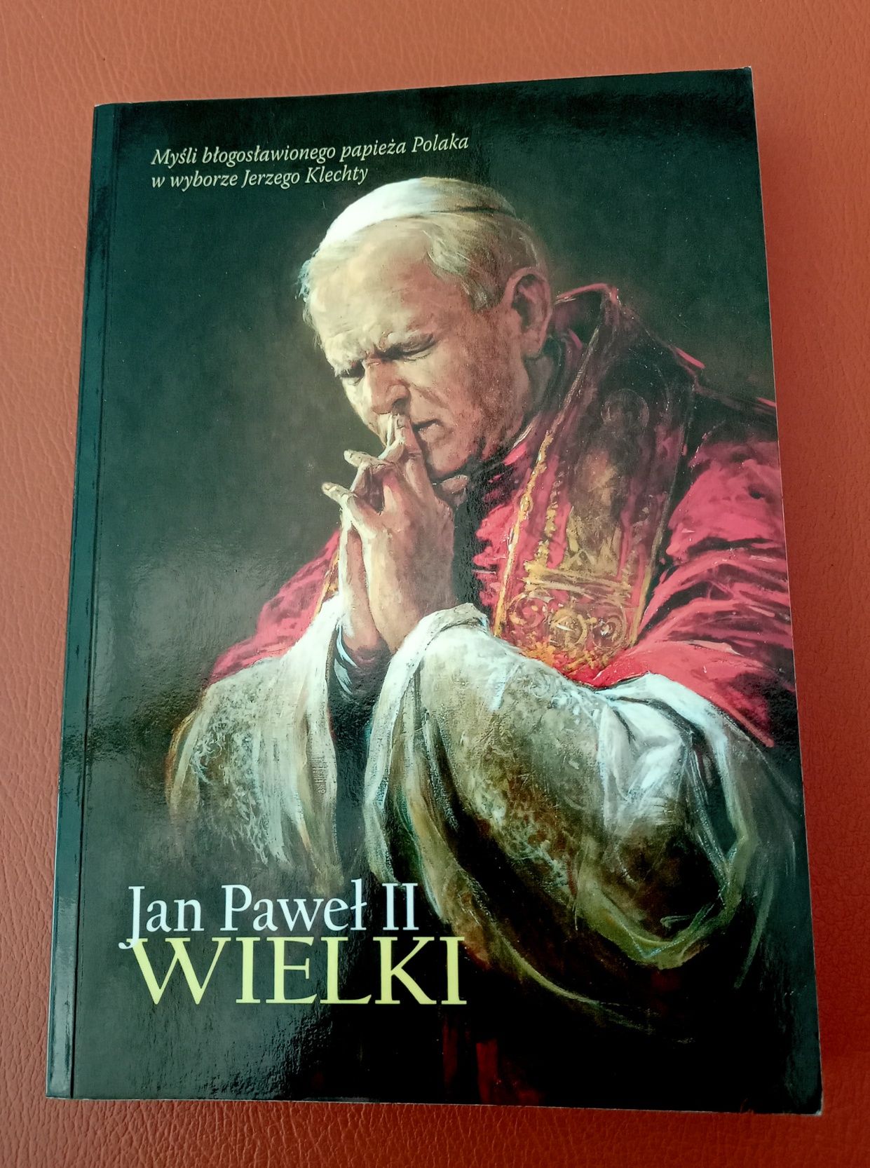 Jan Paweł II Wielki - Jerzy Klechta