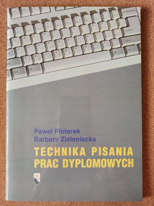Technika pisania prac dyplomowych P. Pioterek, B. Zieleniecka