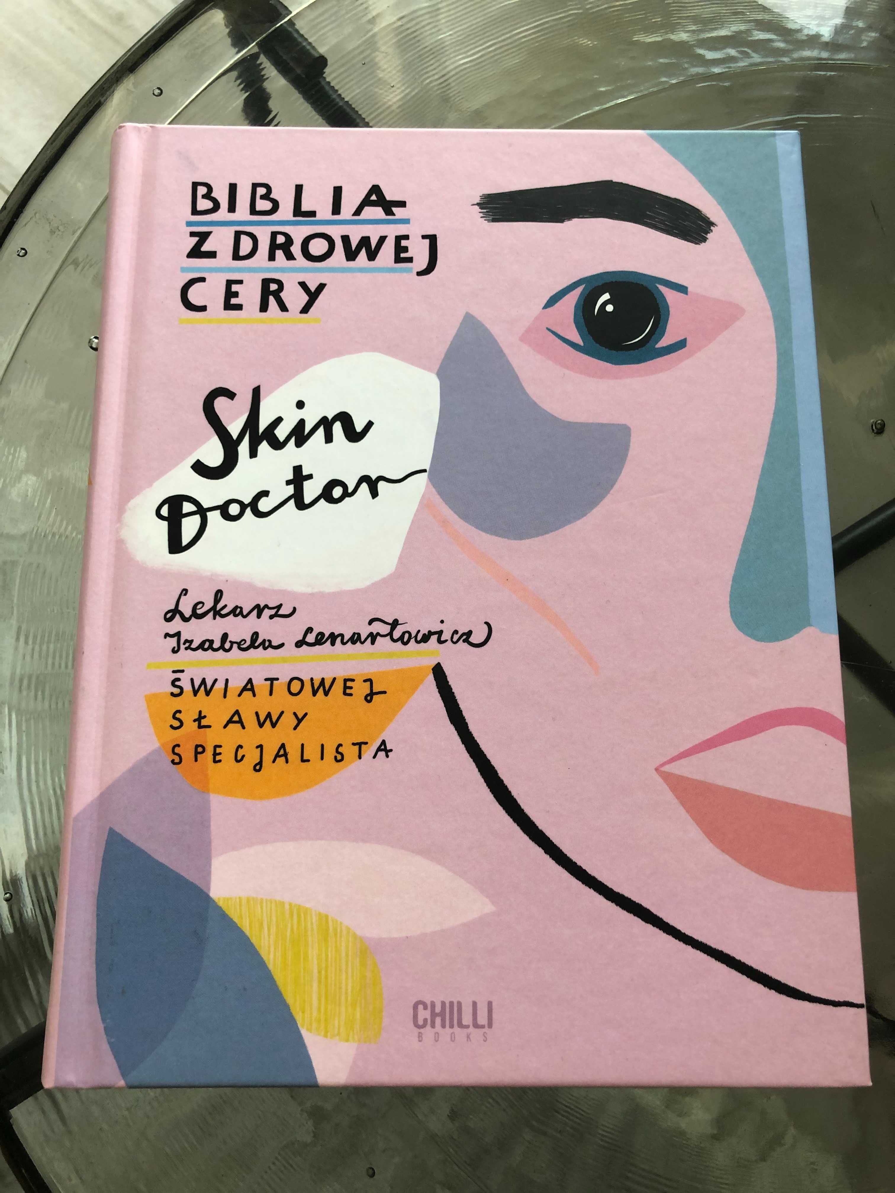 Skin Doctor. Biblia zdrowej cery. Izabela Lenartowicz