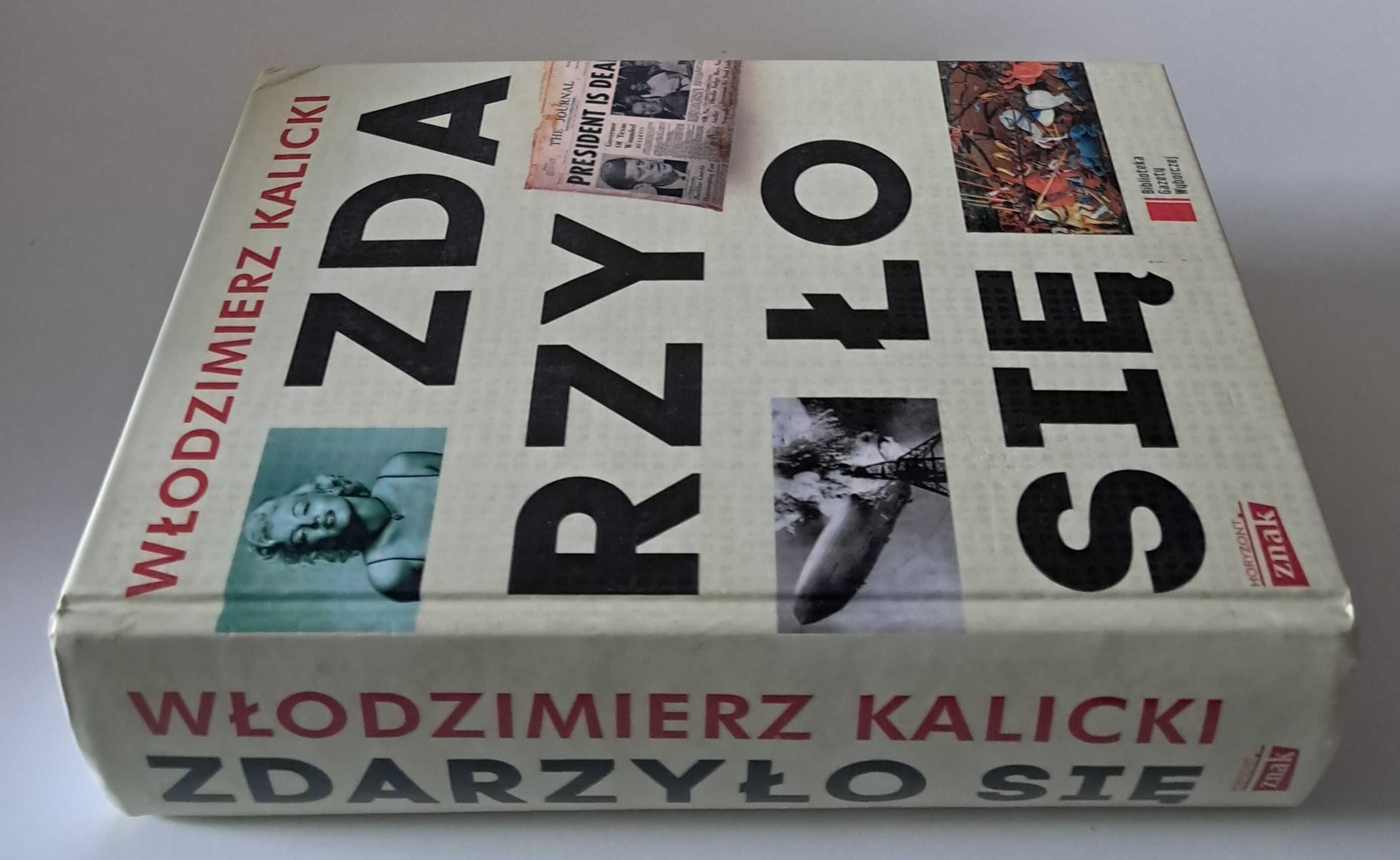 Zdarzyło się Włodzimierz Kalicki
